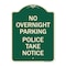 Signmission No Overnight Parking Police Take Heavy-Gauge Aluminum Architectural Sign, 24" x 18", G-1824-23839 A-DES-G-1824-23839 - alternate 1
